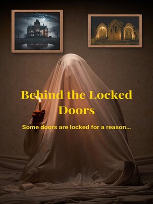 cover image of Behind the Locked Doors
